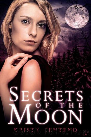 Secrets of the Moon by Centeno Kristy