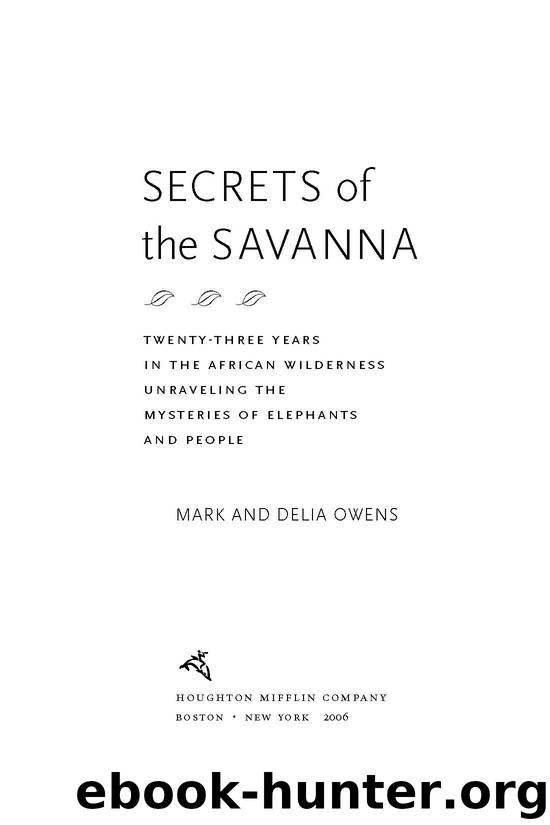 Secrets of the Savanna by Mark James Owens