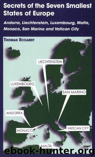 Secrets of the Seven Smallest States of Europe: Andorra, Liechtenstein, Luxembourg, Malta, Monaco, San Marino and Vatican City by Eccardt Thomas M