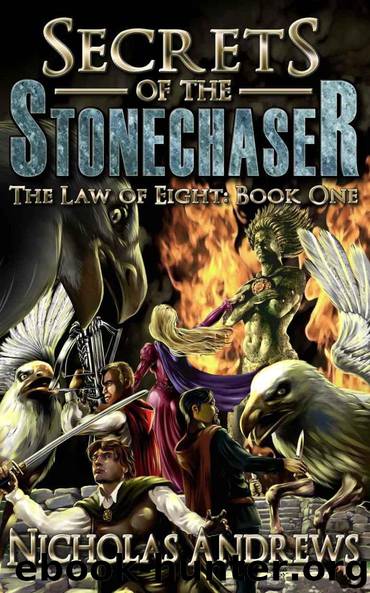 Secrets of the Stonechaser (The Law of Eight Book 1) by Nicholas Andrews