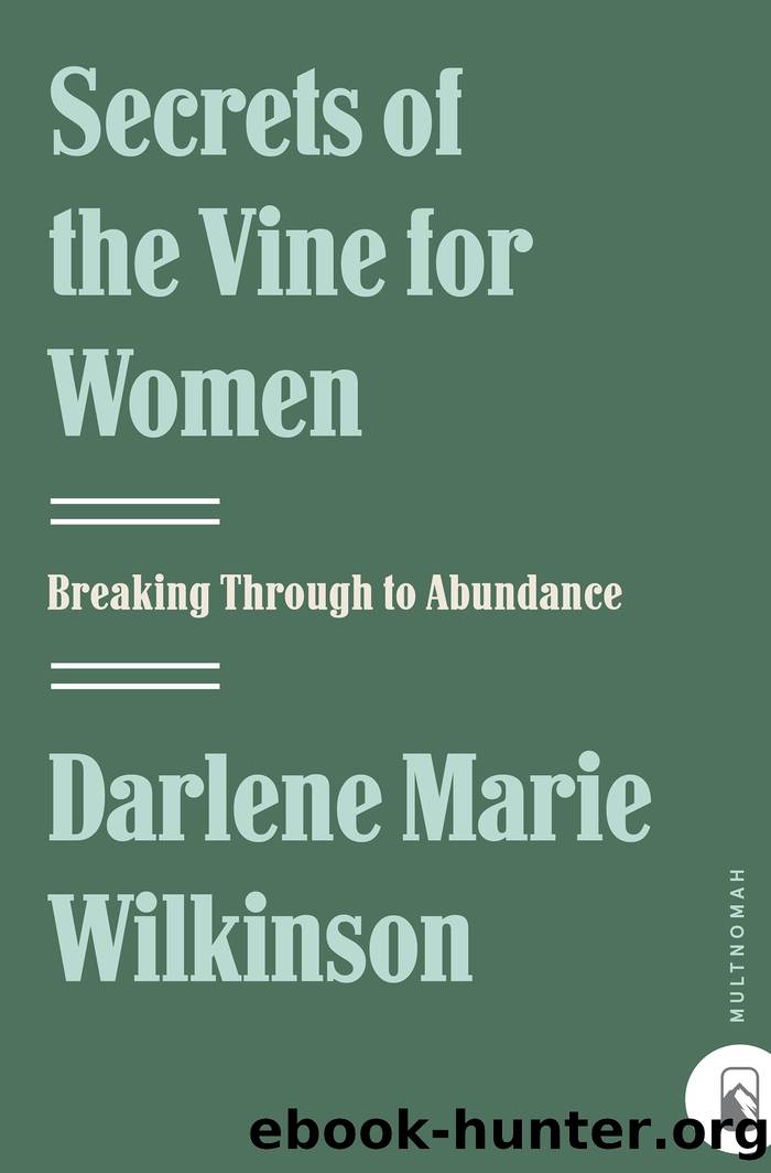 Secrets of the Vine for Women by Darlene Marie Wilkinson