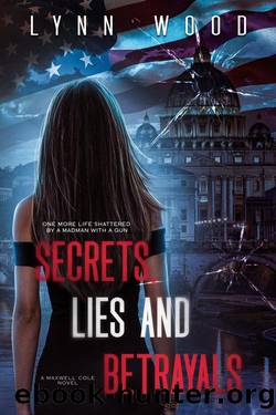 Secrets, Lies and Betrayals (Protect and Honor Series Book 1) by Lynn Wood