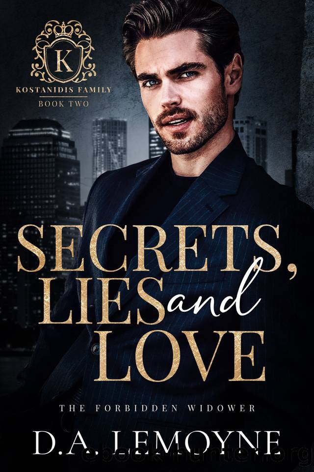 Secrets, Lies and Love: The Forbidden Widower (A Billionaire Widower Dad Romance) (Kostanidis Family Book 2) by D. A. Lemoyne