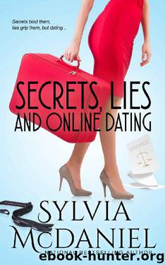 Secrets, Lies, and Online Dating: Three Generations Learn to Love Again (Women's Fiction) by Sylvia McDaniel