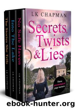 Secrets, Twists & Lies: Three addictive psychological page turners by LK Chapman