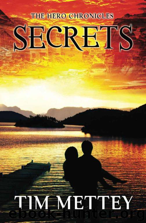Secrets: The Hero Chronicles (Volume 1) by Mettey Tim