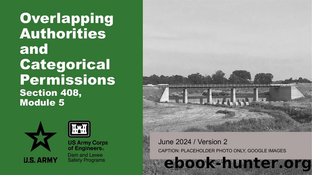 Section 408 Training - M5 - Overlapping Authorities and Cat Permissions by USACE