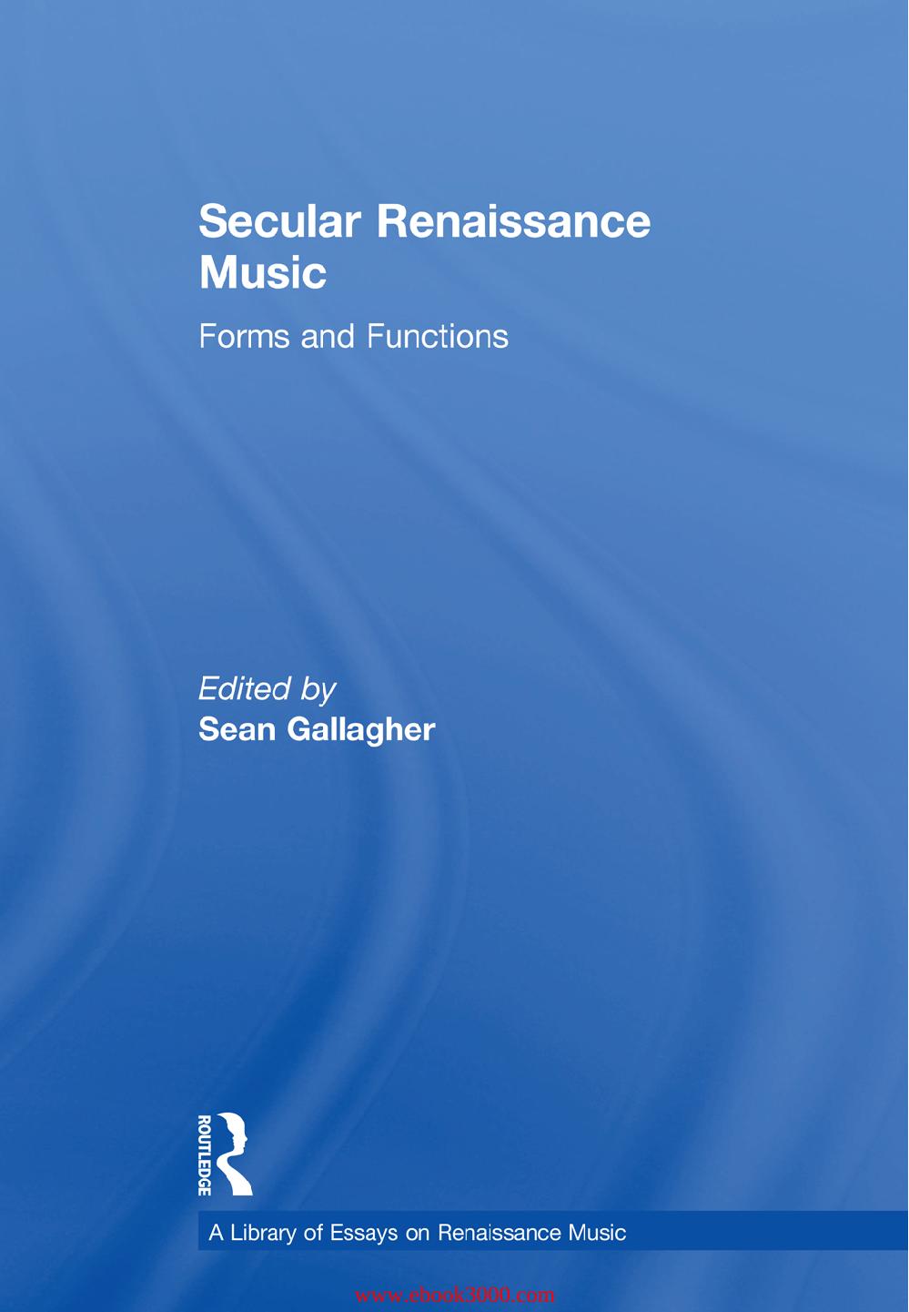 Secular Renaissance Music: Forms and Functions by Unknow