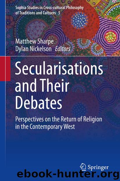 Secularisations and Their Debates by Matthew Sharpe & Dylan Nickelson