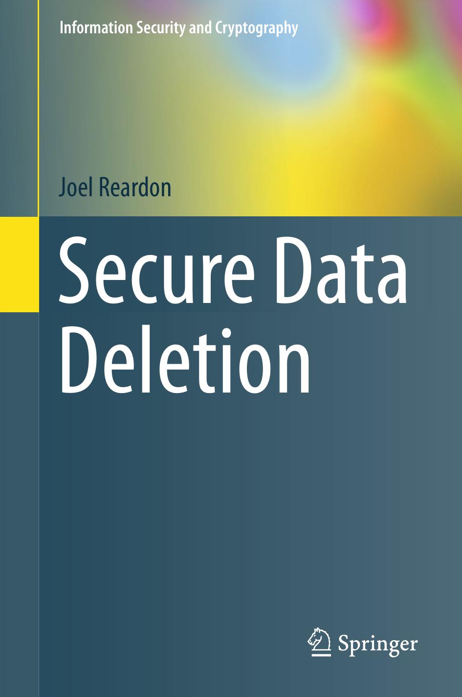 Secure Data Deletion (Information Security and Cryptography) by Unknown