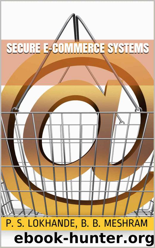 Secure E-Commerce Systems (Towards Security: A survey Book 1) by P. S. Lokhande & B B Meshram