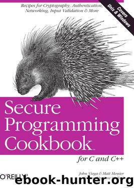 Secure Programming Cookbook for C and C++ by John Viega; Matt Messier