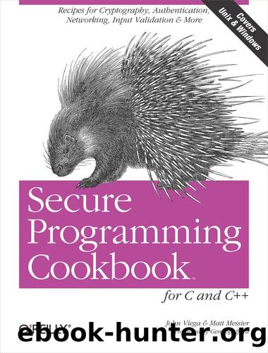 Secure Programming Cookbook for C and C++ by Viega John Messier Matt & Matt Messier