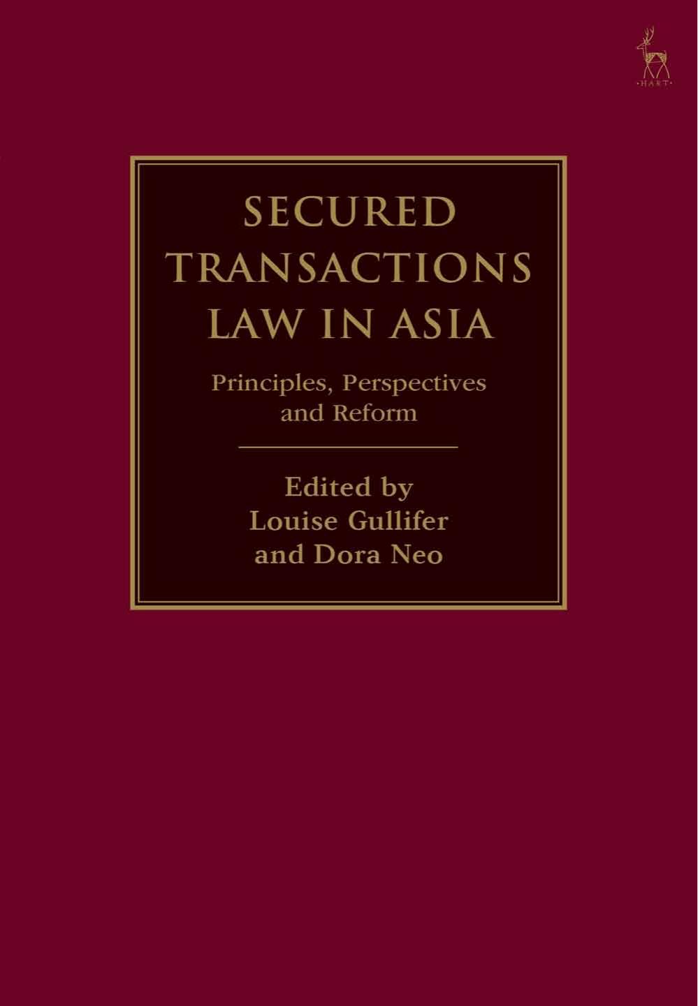 Secured Transactions Law in Asia: Principles, Perspectives and Reform by Louise Gullifer; Dora Neo (editors)