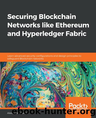 Securing Blockchain Networks like Ethereum and Hyperledger Fabric by Alessandro Parisi