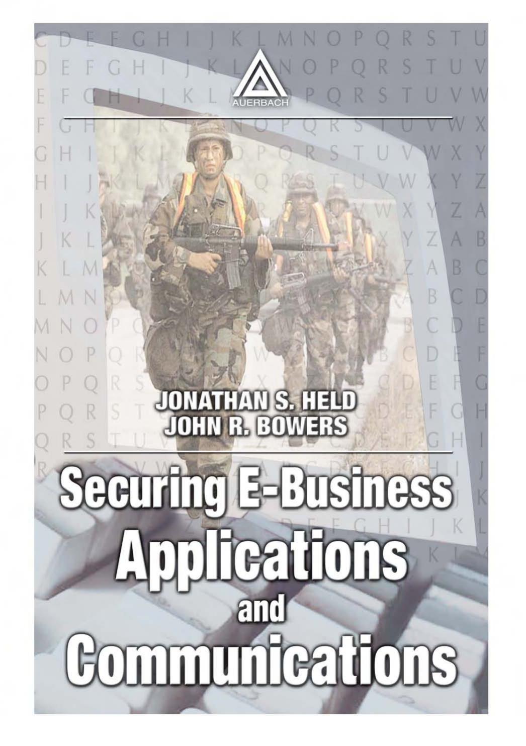 Securing E-Business Applications and Communications by Jonathan S. Held John Bowers