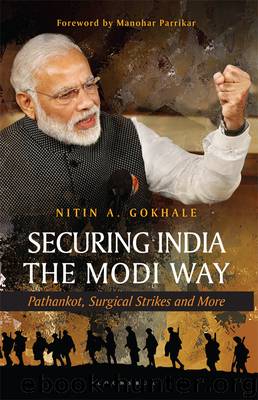 Securing India The Modi Way by Nitin A Gokhale