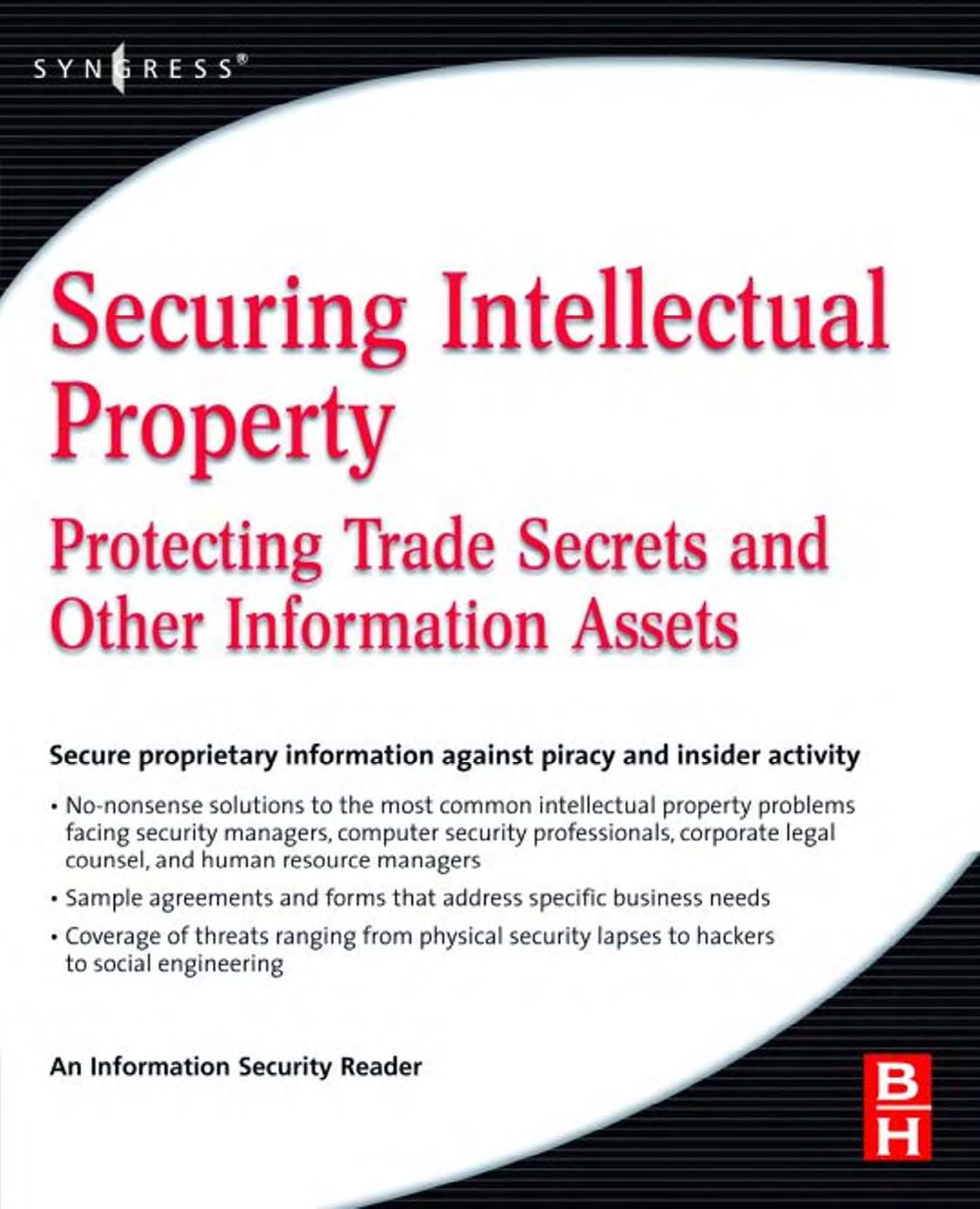 Securing Intellectual Property: Protecting Trade Secrets and Other Information Assets (Information Security) by Information Security