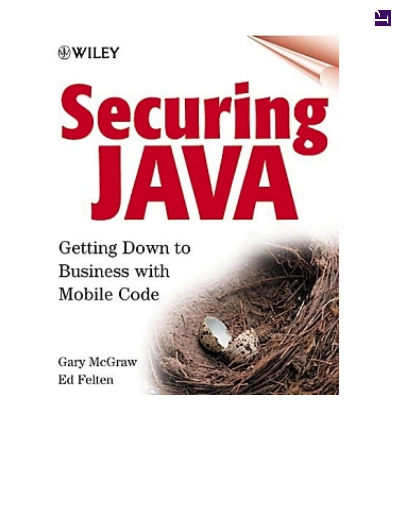 Securing Java: Getting Down to Business with Mobile Code by Gary McGraw Ed W. Felten