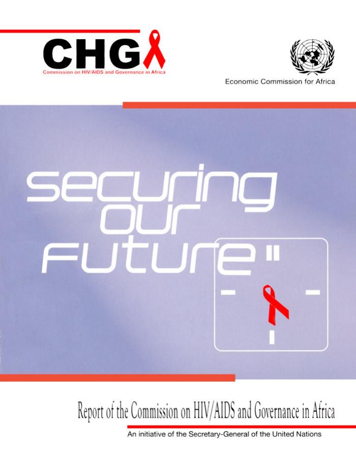 Securing Our Future: Report of the Commission on HIV AIDS and Governance in Africa by United Nations