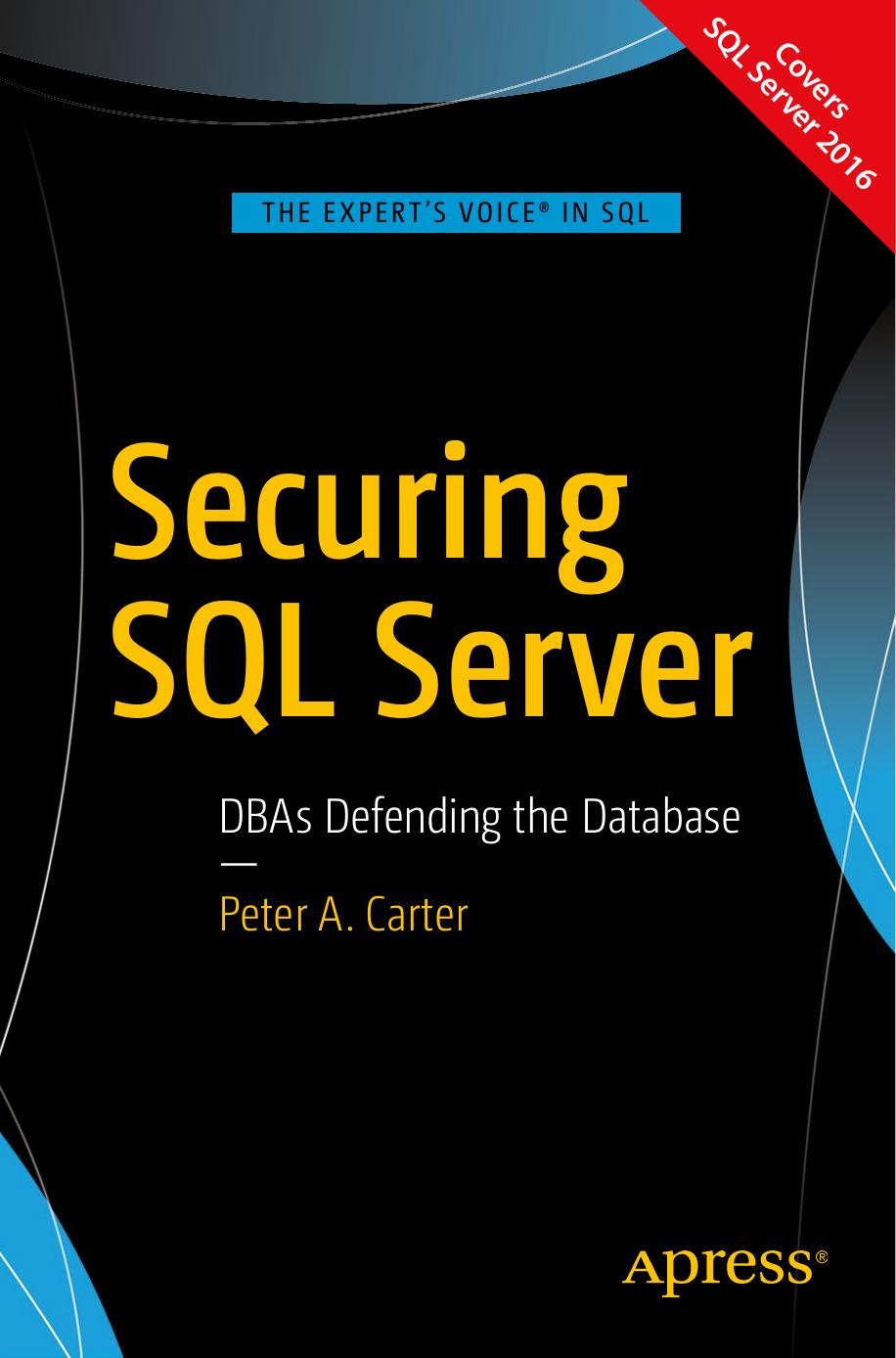 Securing SQL Server DBAs Defending the Database by Unknown