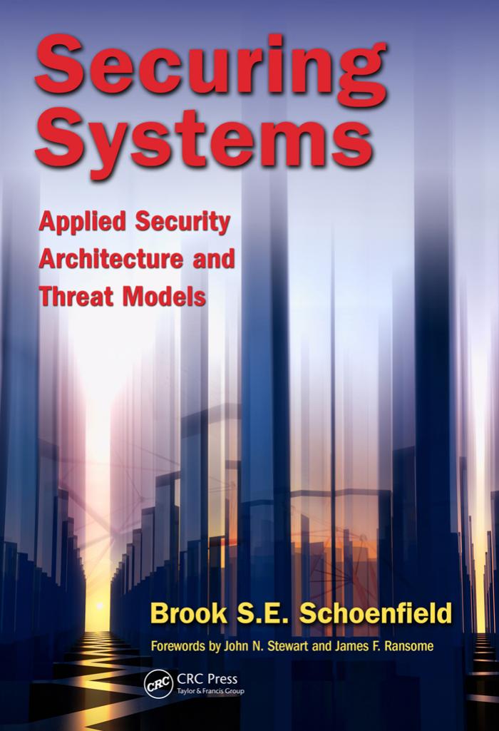 Securing Systems: Applied Security Architecture and Threat Models (Repost) by Unknow