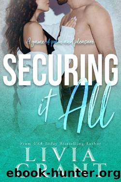 Securing it All: Second Chance Dark Romance (Punishment Pit Book 2) by Livia Grant