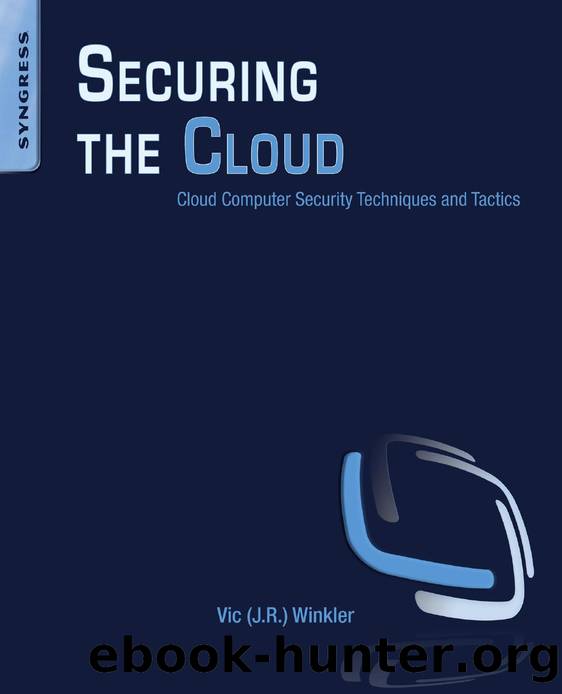 Securing the Cloud: Cloud Computer Security Techniques and Tactics by Unknown