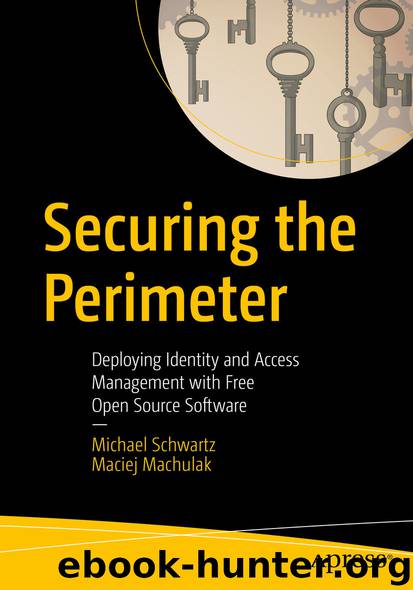 Securing the Perimeter by Michael Schwartz & Maciej Machulak