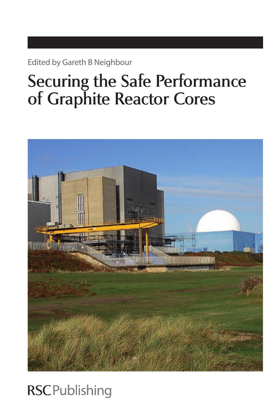 Securing the Safe Performance of Graphite Reactor Cores by Neighbour Gareth B
