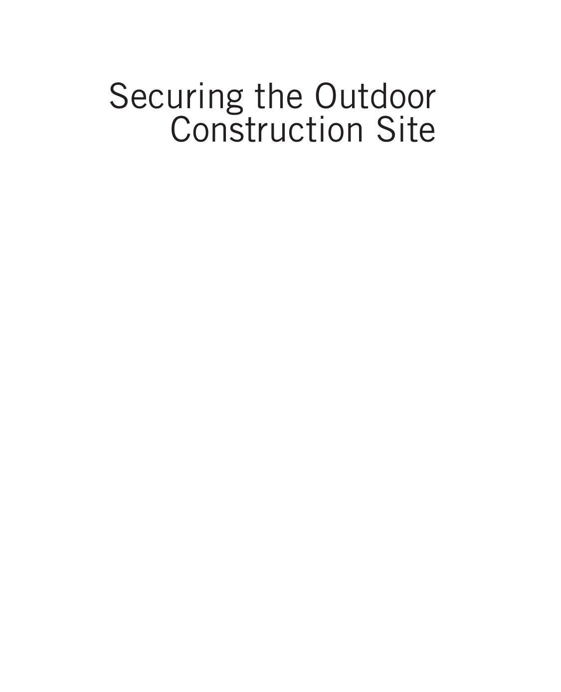 Securing the outdoor construction site : strategy, prevention, and mitigation by Carney Kevin Wright