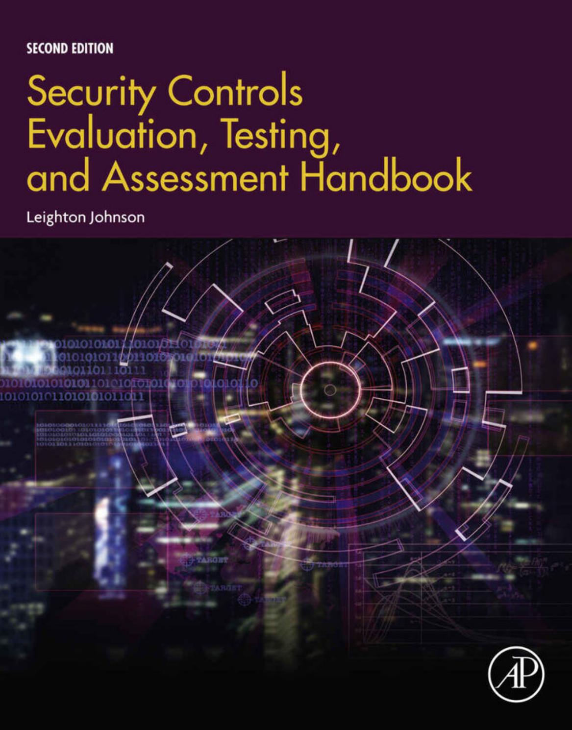 Security Controls Evaluation, Testing, and Assessment Handbook by Leighton Johnson