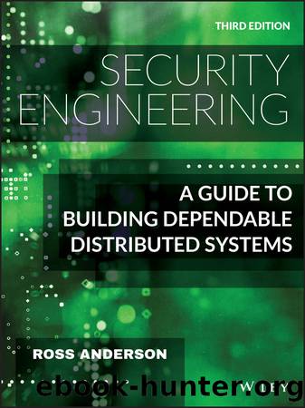 Security Engineering : A Guide to Building Dependable Distributed Systems (9781119642817) by Anderson Ross