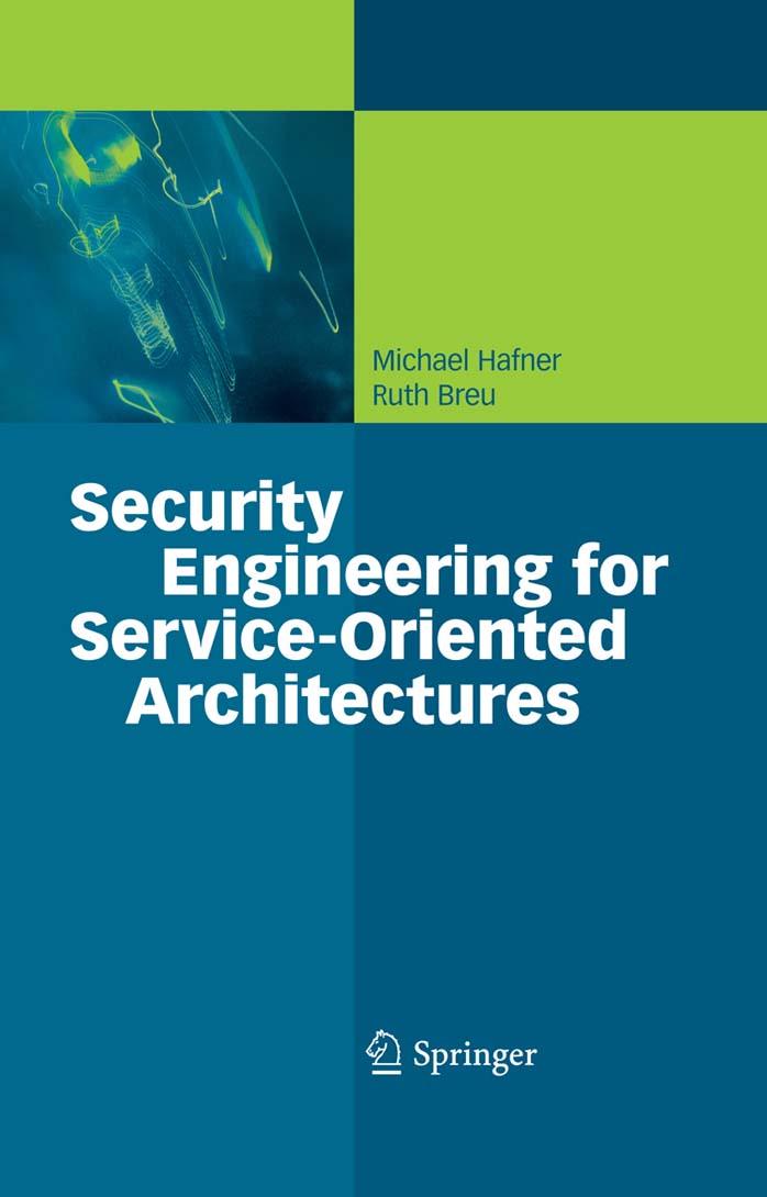 Security Engineering For Service-Oriented Architectures by Pim Tuyls Boris Skoric Tom Kevenaar