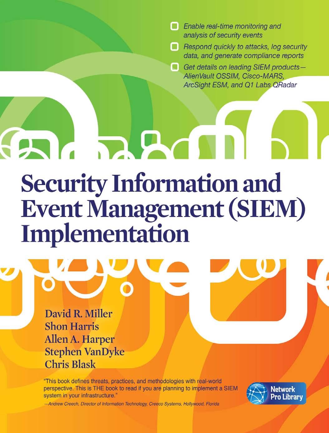 Security Information and Event Management (SIEM) Implementation (Network Pro Library) by David Miller Shon Harris Allen Harper Stephen VanDyke Chris Blask