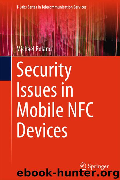 Security Issues in Mobile NFC Devices by Michael Roland