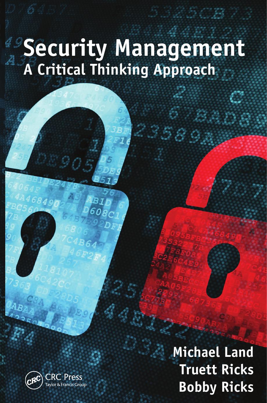 Security Management: A Critical Thinking Approach by Land Michael