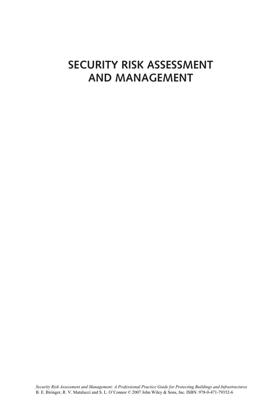 Security Risk Assessment and Management: A Professional Practice Guide for Protecting Buildings and Infrastructures by Betty E. Biringer Rudolph V. Matalucci Sharon L. O'Connor(auth.)