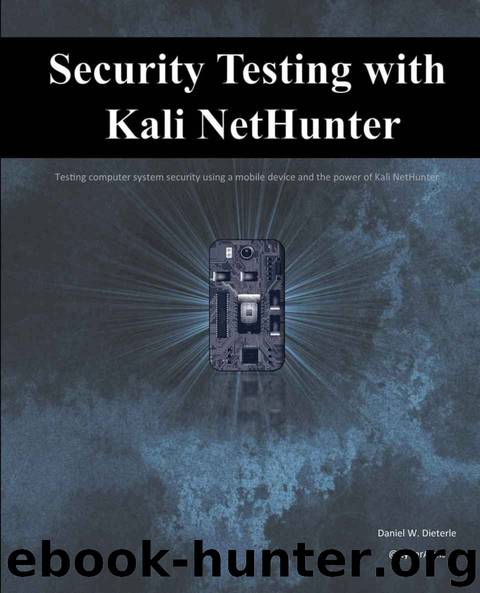 Security Testing with Kali NetHunter by Daniel Dieterle
