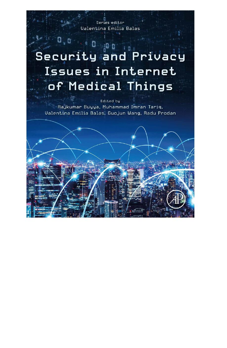Security and Privacy Issues in Internet of Medical Things by Rajkumar Buyya Muhammad Imran Tariq Valentina E. Emilia Balas Guojun Wang Radu Prodan
