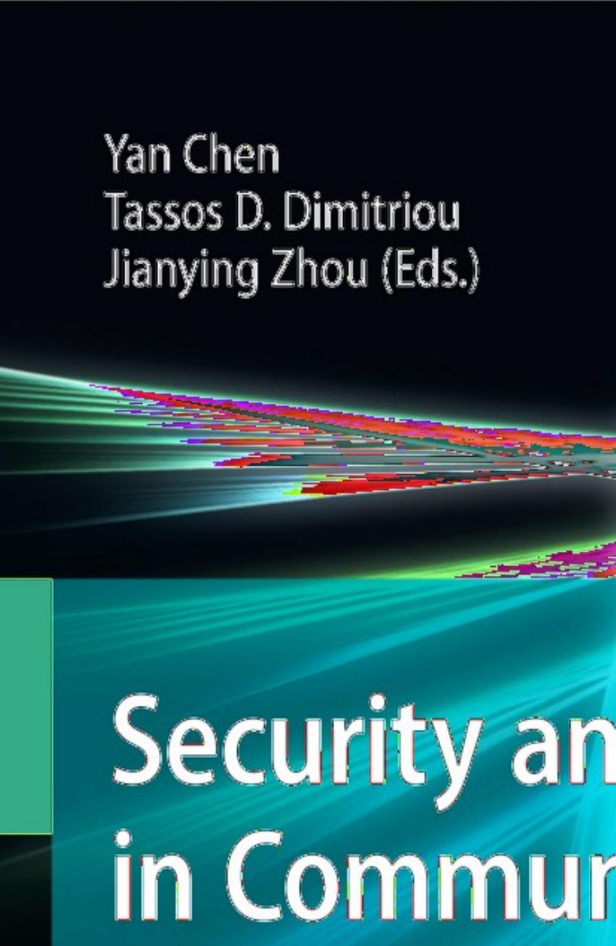 Security and Privacy in Communication Networks: 5th International ICST Conference, SecureComm 2009, Athens, Greece, September 14-18, 2009, Revised Selected Papers by unknow