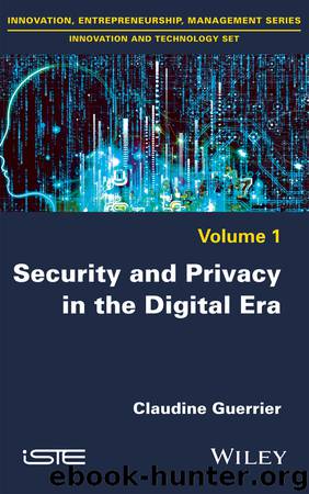 Security and Privacy in the Digital Era by Guerrier Claudine;