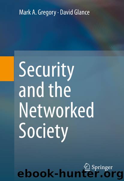 Security and the Networked Society by Mark A. Gregory & David Glance