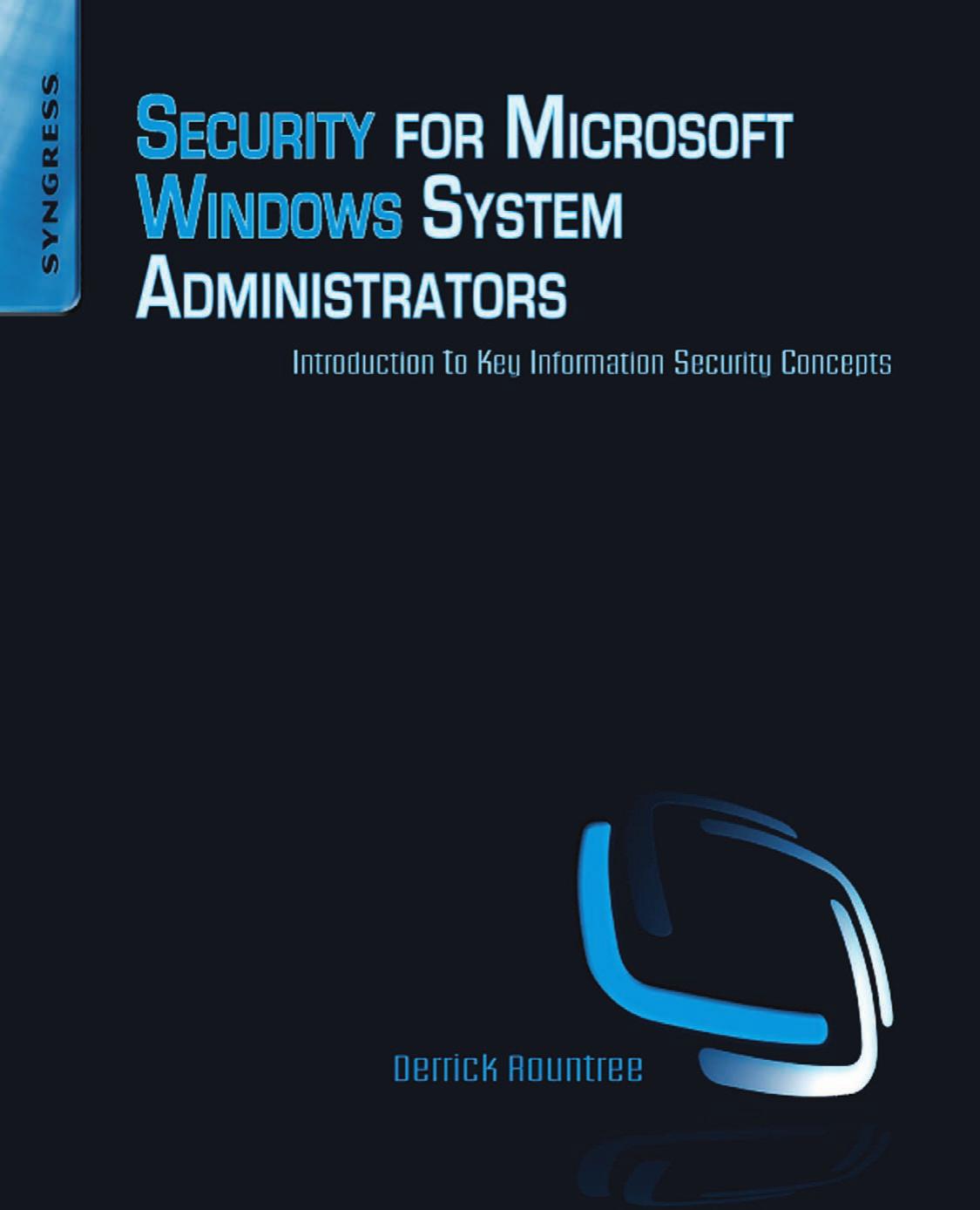 Security for Microsoft Windows Systems Administrators: Introduction to Key Information Security Concepts by Unknown