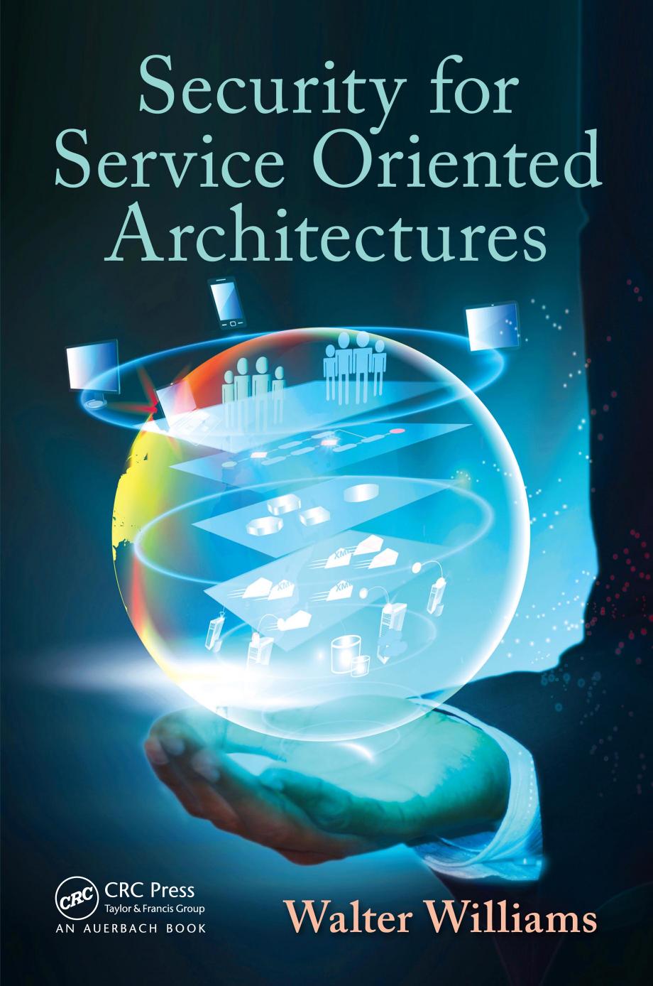 Security for Service Oriented Architectures by Walter Williams