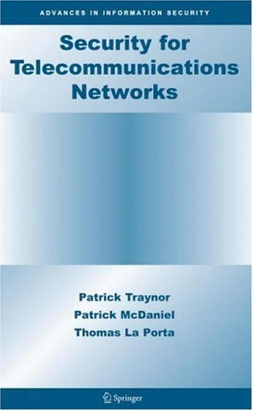Security for Telecommunications Networks (Advances in Information Security) by Patrick Traynor