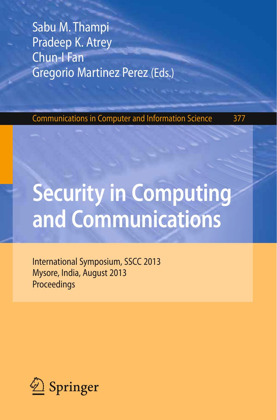 Security in Computing and Communications: International Symposium, SSCC 2013, Mysore, India, August 22-24, 2013. Proceedings by unknow