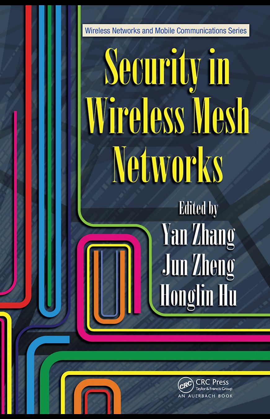 Security in Wireless Mesh Networks (Wireless Networks and Mobile Communications) by Yan Zhang Jun Zheng Honglin Hu