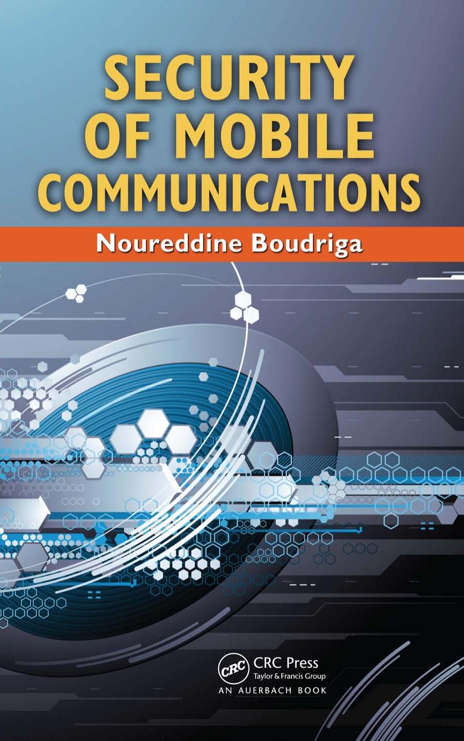 Security of Mobile Communications by Noureddine Boudriga