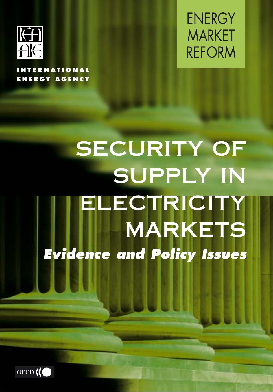 Security of Supply in Electricity Markets : Evidence and Policy Issues. by OECD